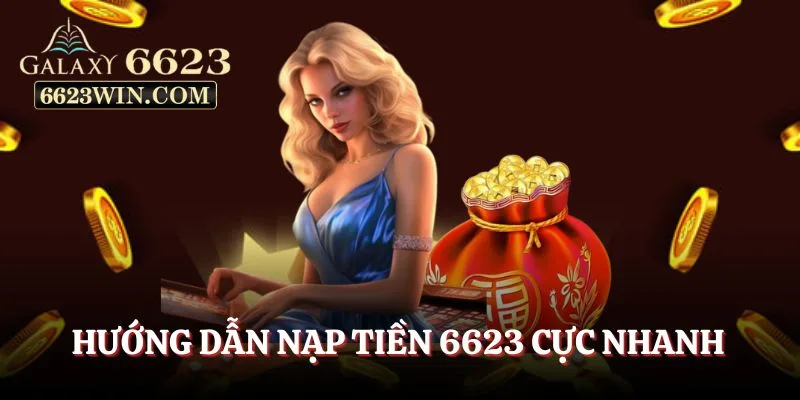 cach-nap-tien-6623-sieu-don-gian-an-toan